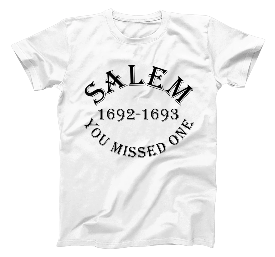 Salem You Missed One Witch Trials Black Text T-Shirt, Women T-Shirt