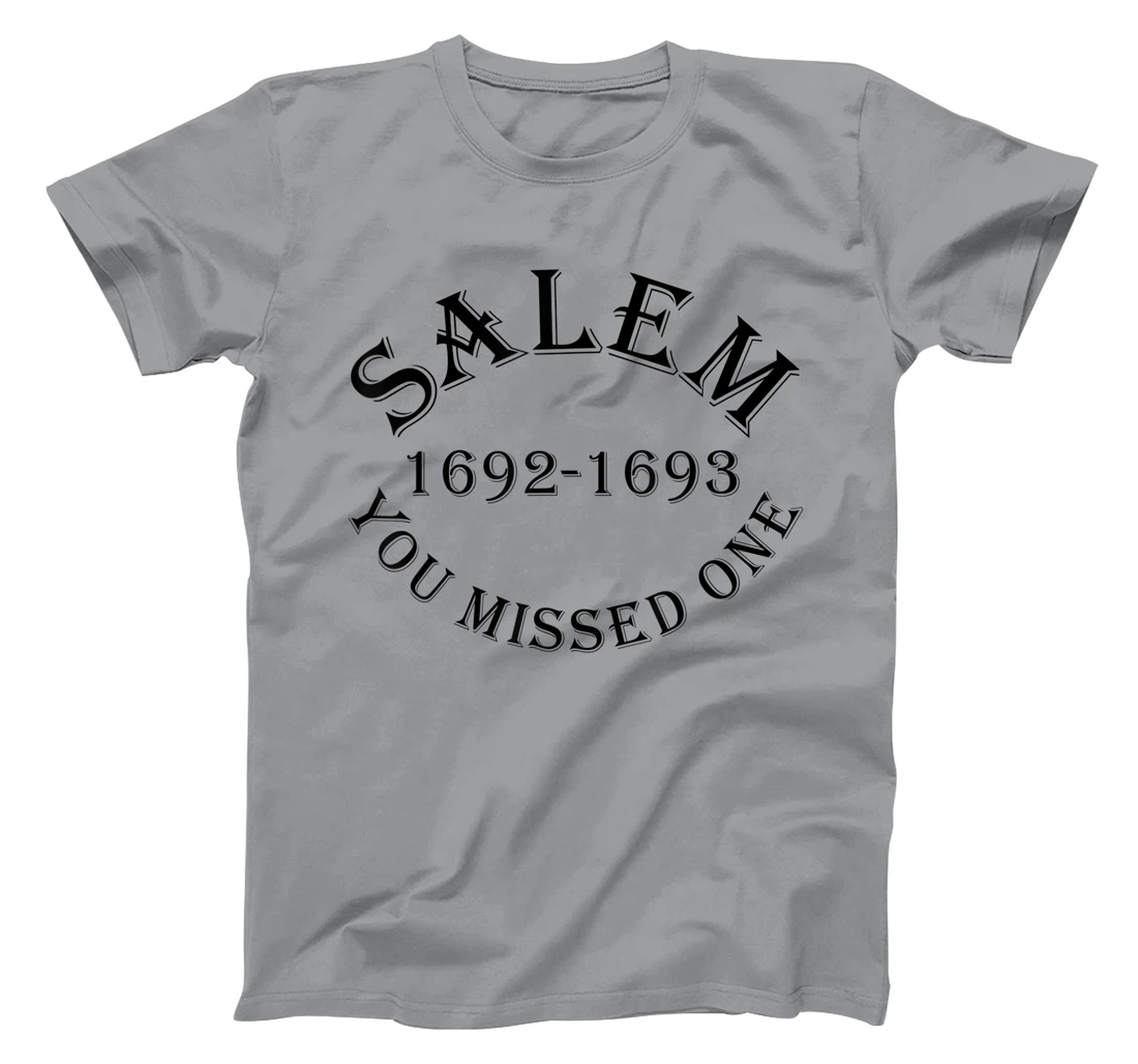 Salem You Missed One Witch Trials Black Text T-Shirt, Women T-Shirt