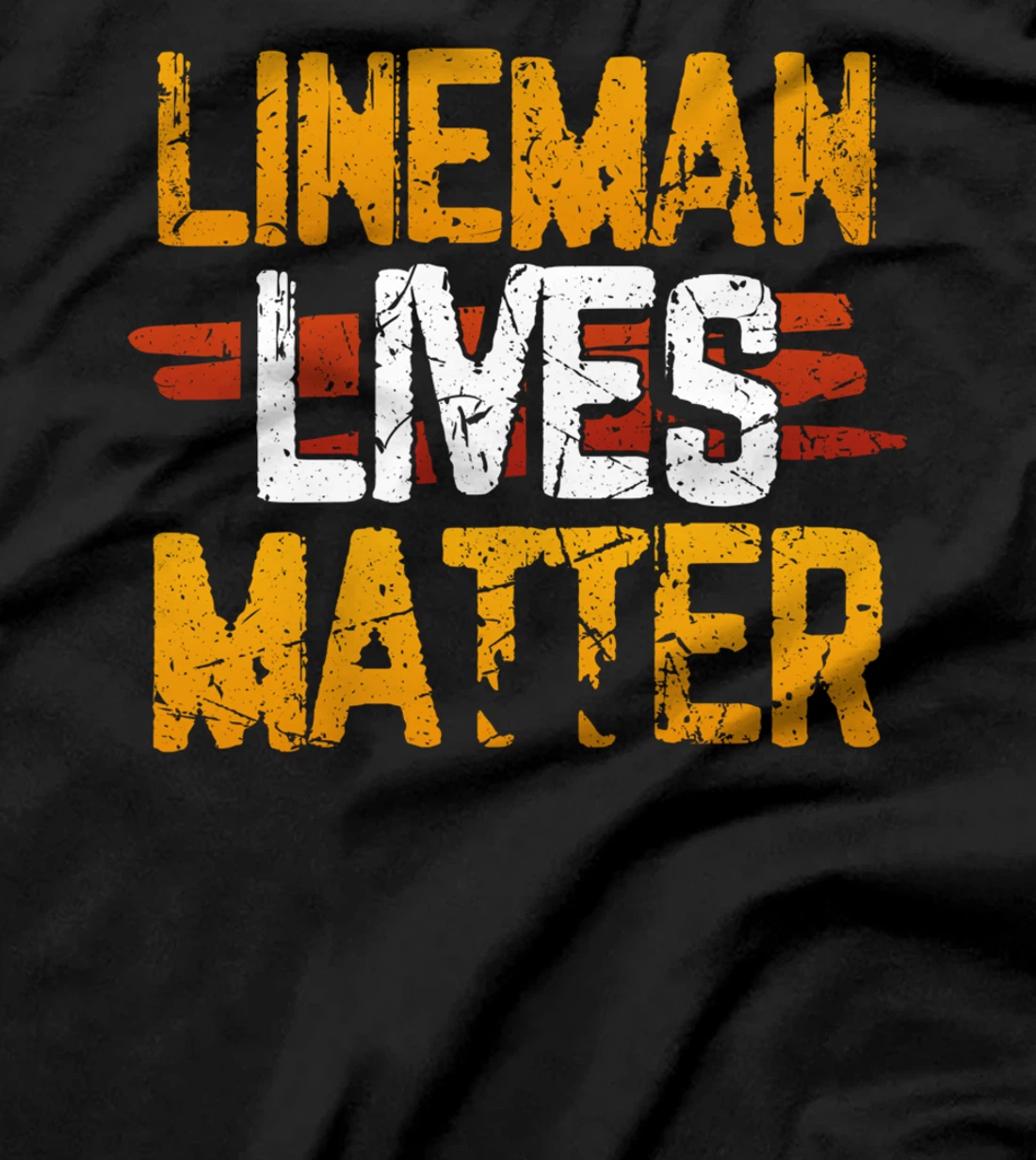 Lineman Lives Matter Proud American Linemen Design T-Shirt