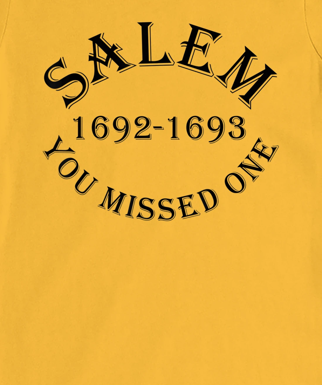Salem You Missed One Witch Trials Black Text T-Shirt, Women T-Shirt