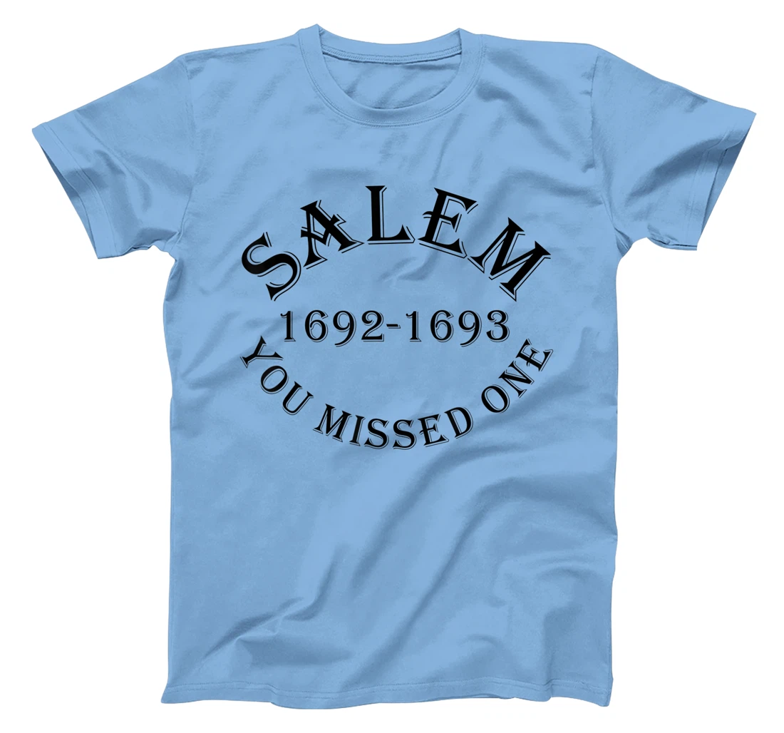 Salem You Missed One Witch Trials Black Text T-Shirt, Women T-Shirt