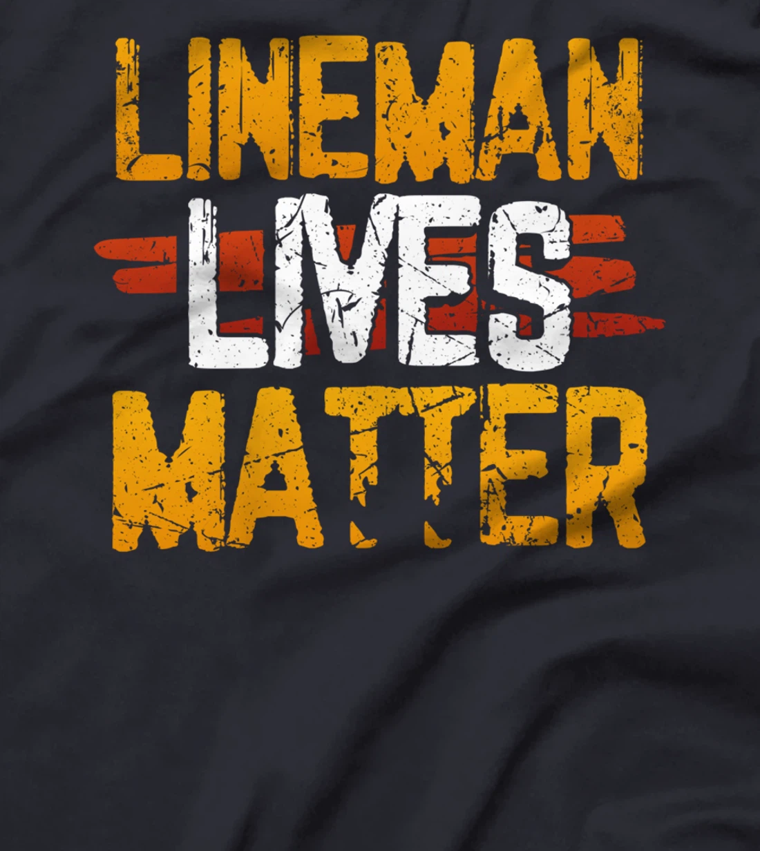 Lineman Lives Matter Proud American Linemen Design T-Shirt