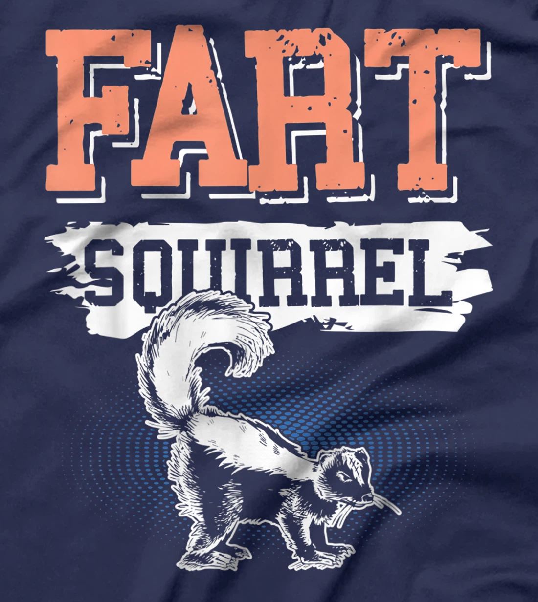 Fart Squirrel Skunk Wrong Animal Name Pun Joke Meme Gag T-Shirt, Kid T-Shirt and Women T-Shirt