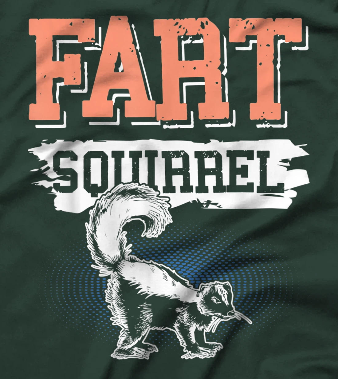 Fart Squirrel Skunk Wrong Animal Name Pun Joke Meme Gag T-Shirt, Kid T-Shirt and Women T-Shirt
