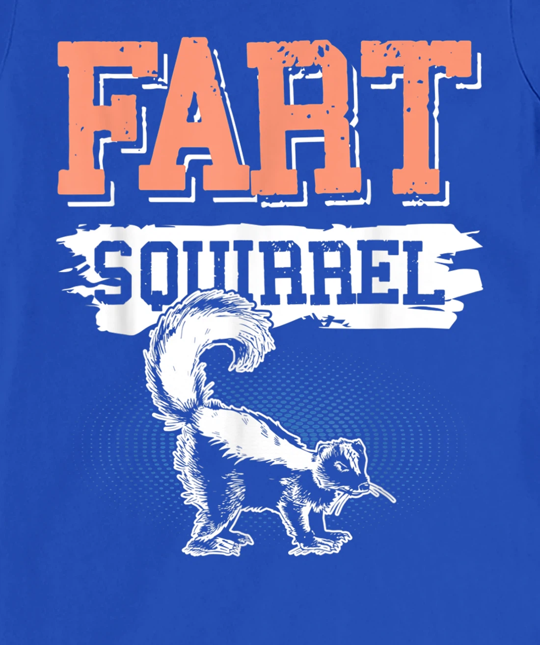 Fart Squirrel Skunk Wrong Animal Name Pun Joke Meme Gag T-Shirt, Kid T-Shirt and Women T-Shirt