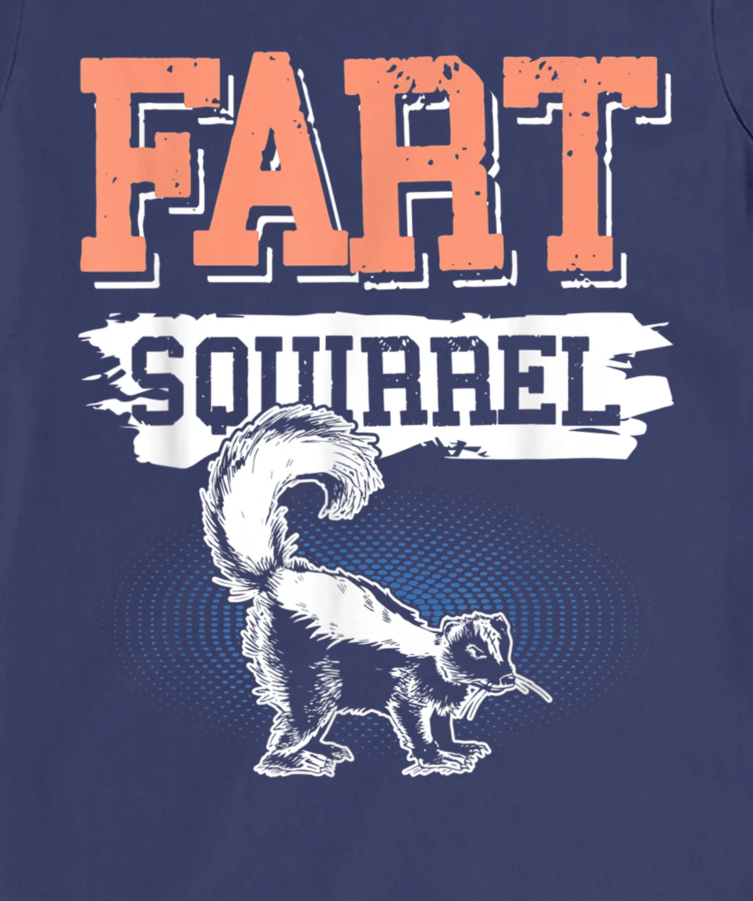 Fart Squirrel Skunk Wrong Animal Name Pun Joke Meme Gag T-Shirt, Kid T-Shirt and Women T-Shirt