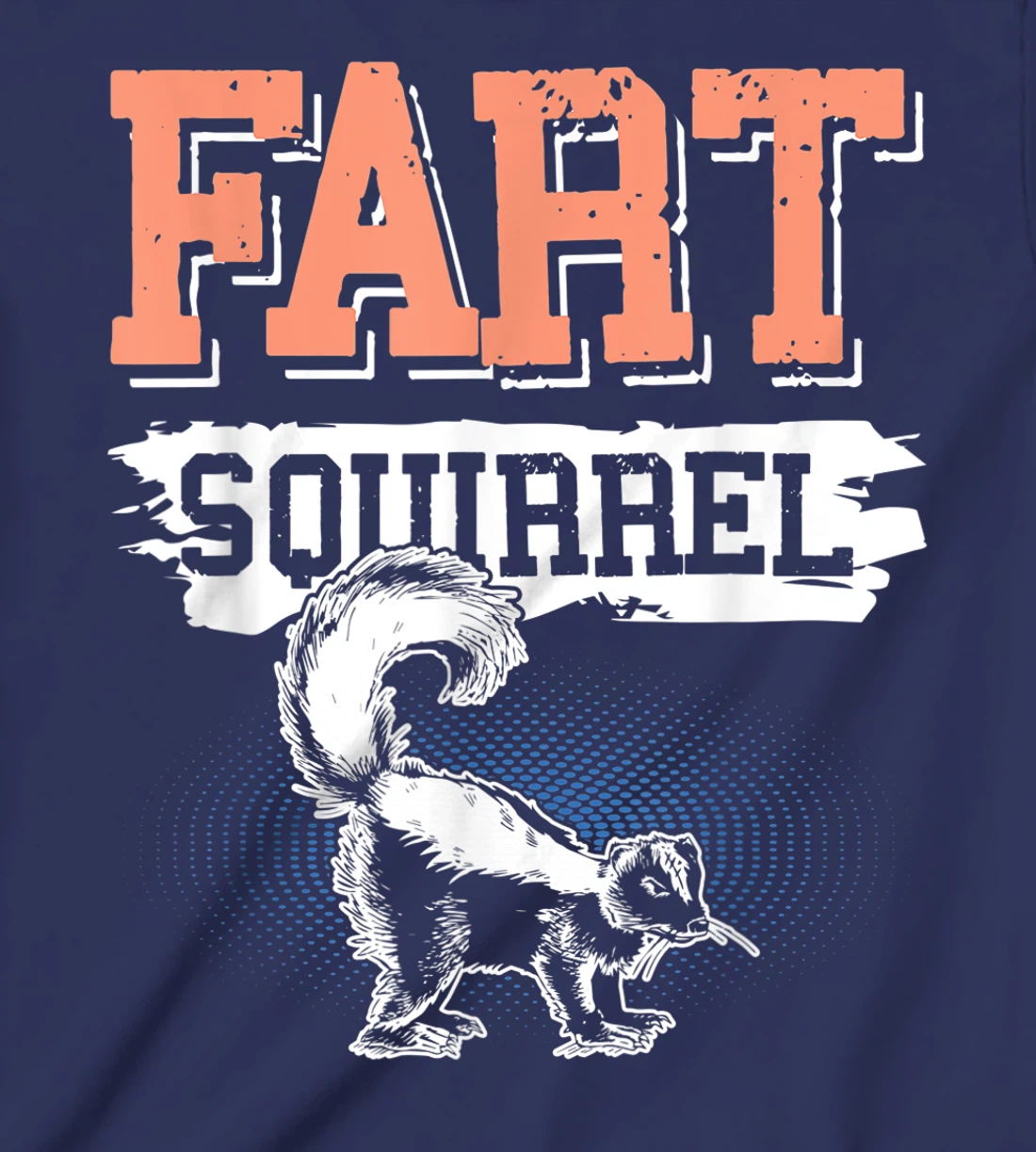 Fart Squirrel Skunk Wrong Animal Name Pun Joke Meme Gag T-Shirt, Kid T-Shirt and Women T-Shirt