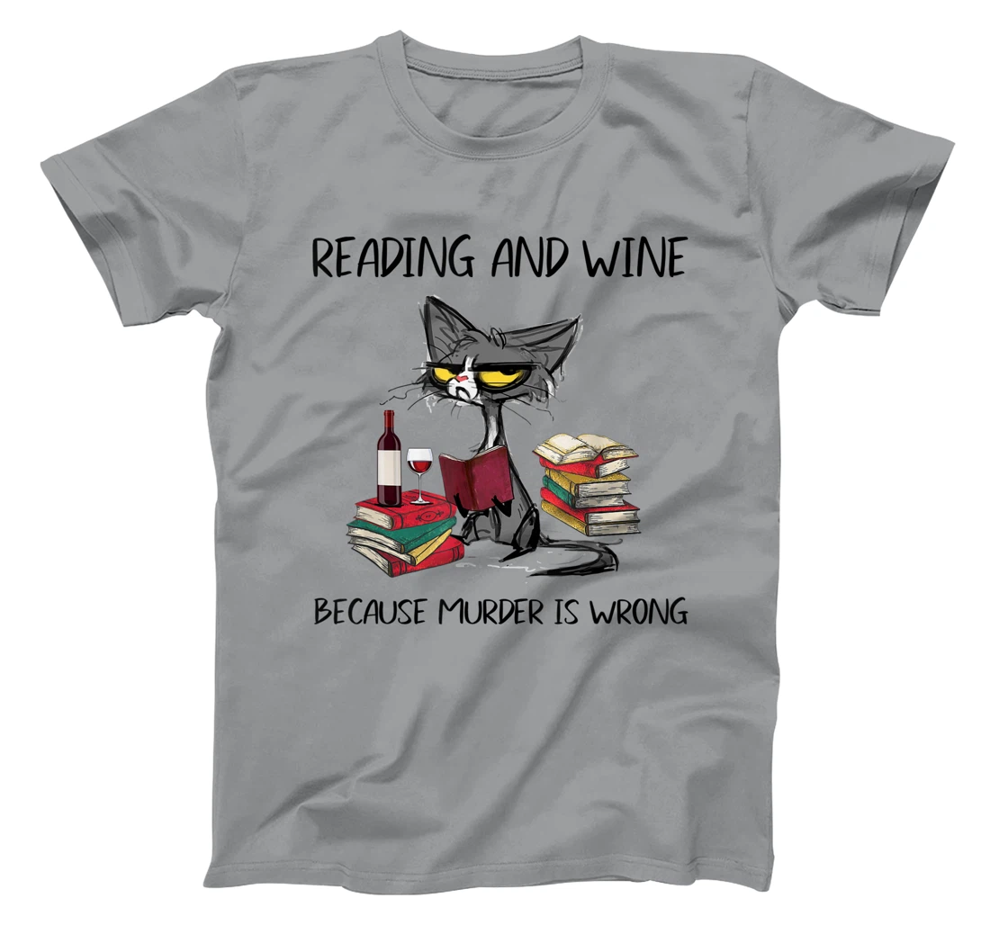 Womens Reading & Wine Because murder is wrong - Funny Cat T-Shirt, Women T-Shirt