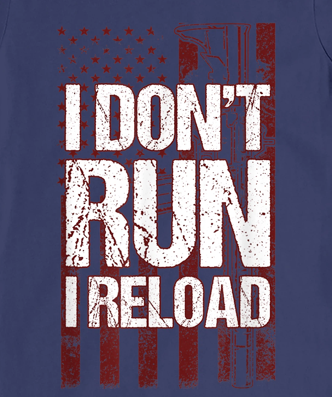 I Don't Run I Reload Funny Gun Lovers Gun Owners US Flag T-Shirt, Women T-Shirt
