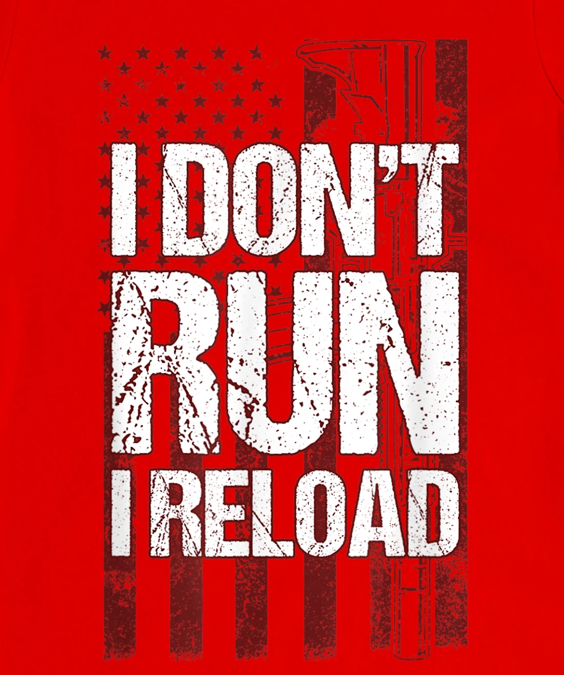 I Don't Run I Reload Funny Gun Lovers Gun Owners US Flag T-Shirt, Women T-Shirt