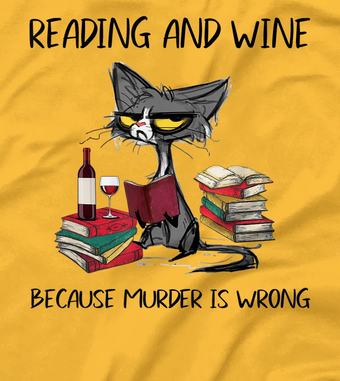 Womens Reading & Wine Because murder is wrong - Funny Cat T-Shirt, Women T-Shirt