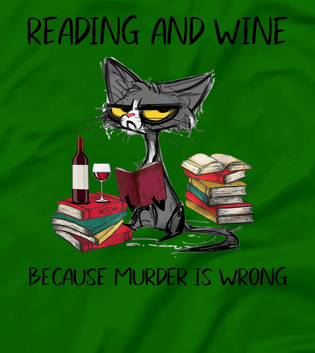 Womens Reading & Wine Because murder is wrong - Funny Cat T-Shirt, Women T-Shirt
