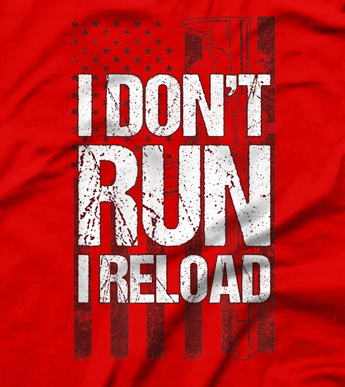 I Don't Run I Reload Funny Gun Lovers Gun Owners US Flag T-Shirt, Women T-Shirt