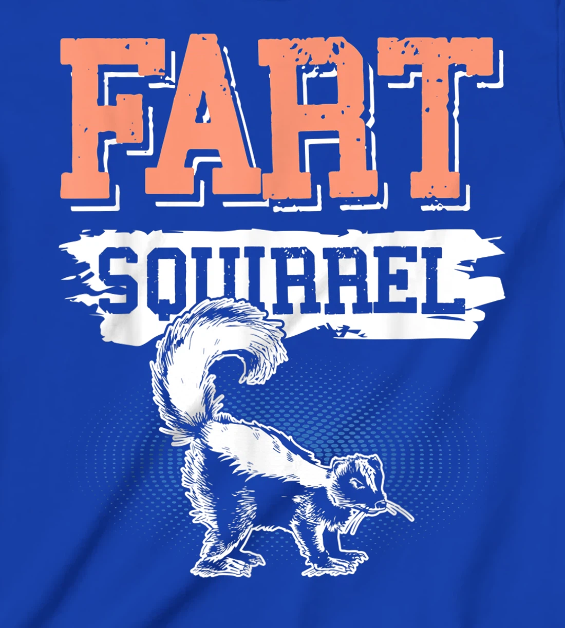 Fart Squirrel Skunk Wrong Animal Name Pun Joke Meme Gag T-Shirt, Kid T-Shirt and Women T-Shirt