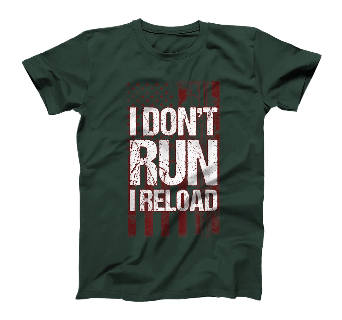 I Don't Run I Reload Funny Gun Lovers Gun Owners US Flag T-Shirt, Women T-Shirt