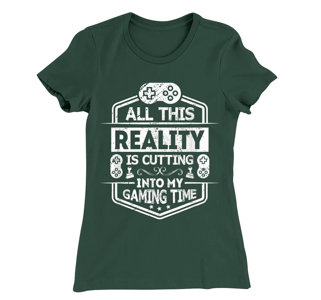 All This Reality Is Cutting My Gaming Time Funny Gamer T-Shirt, Kid T-Shirt and Women T-Shirt