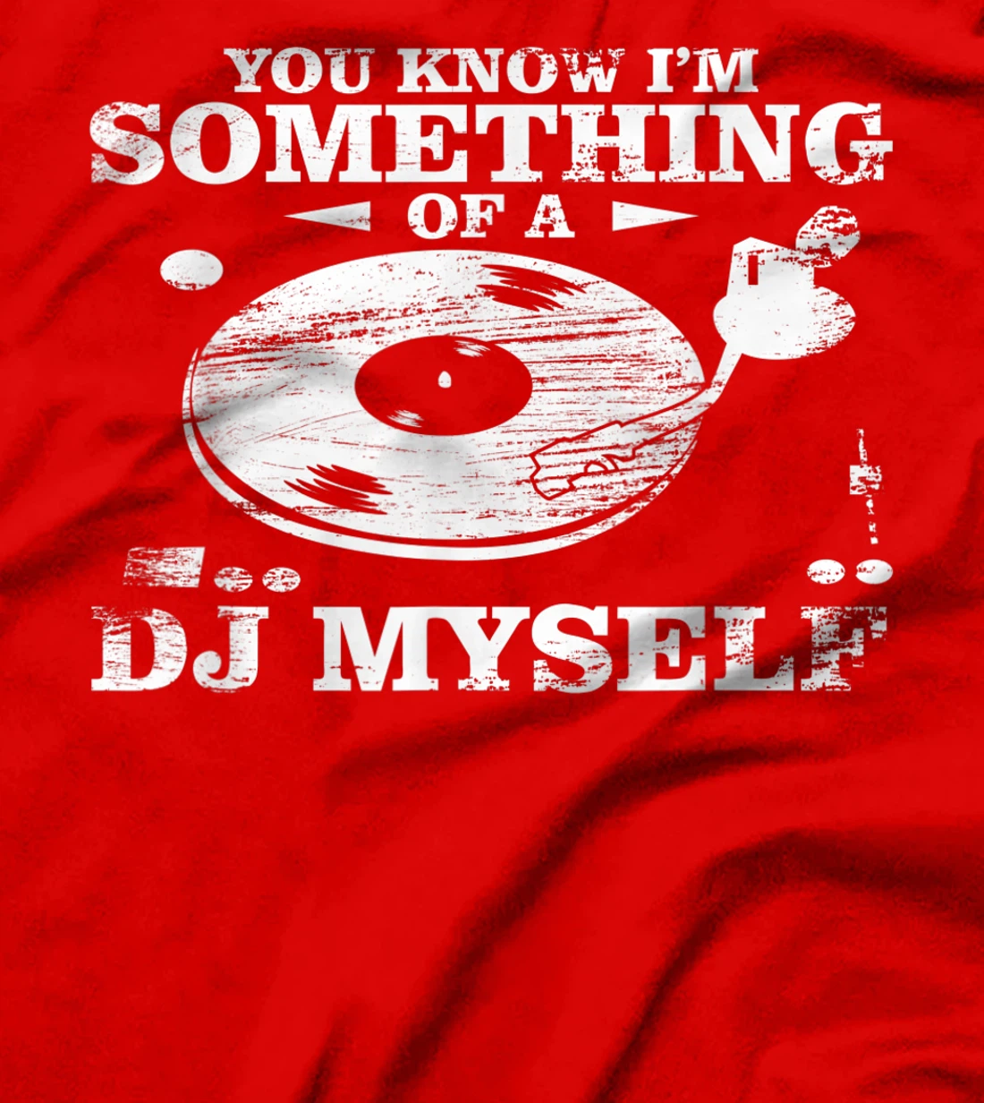 Disc Jockey Clothing - You know I'm Something of a DJ Myself T-Shirt, Women T-Shirt
