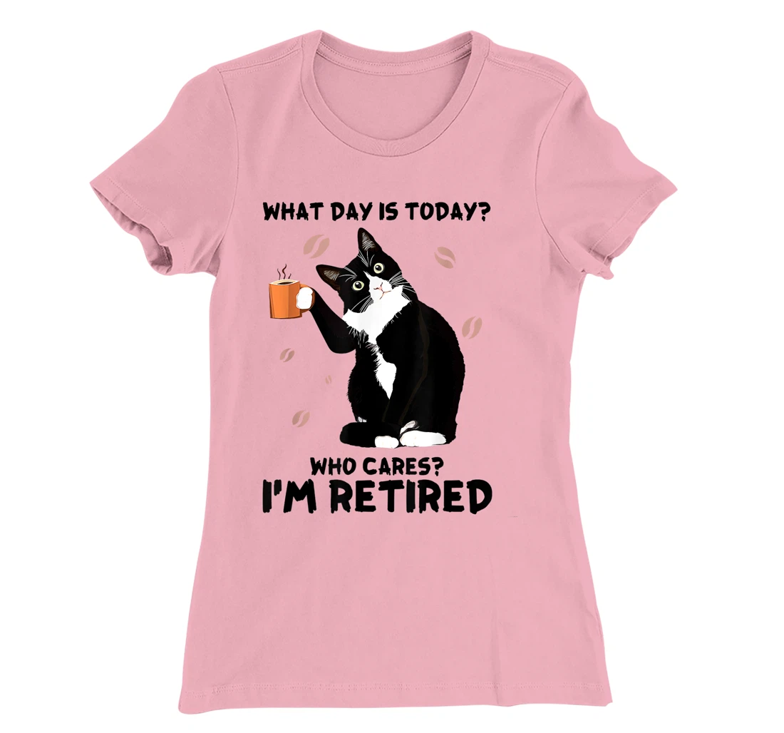 Womens What day is today who cares I'm retired cat lover coffee T-Shirt, Women T-Shirt