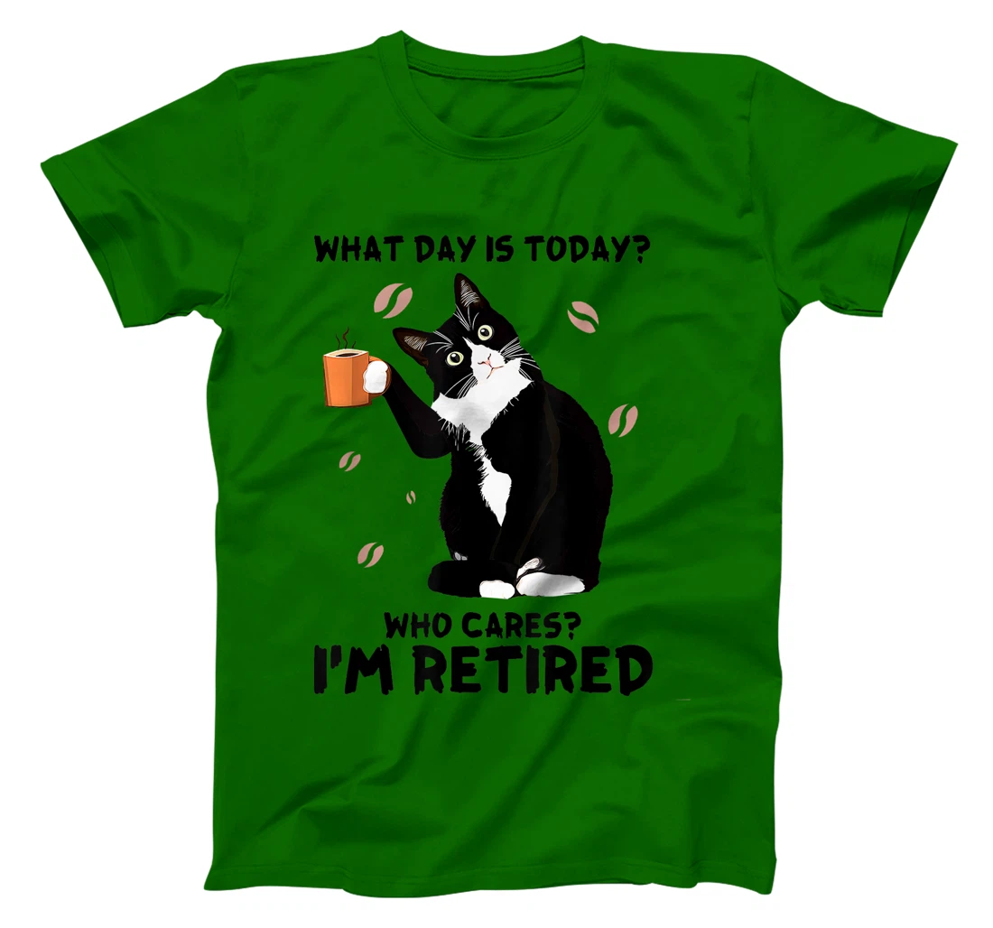 Womens What day is today who cares I'm retired cat lover coffee T-Shirt, Women T-Shirt