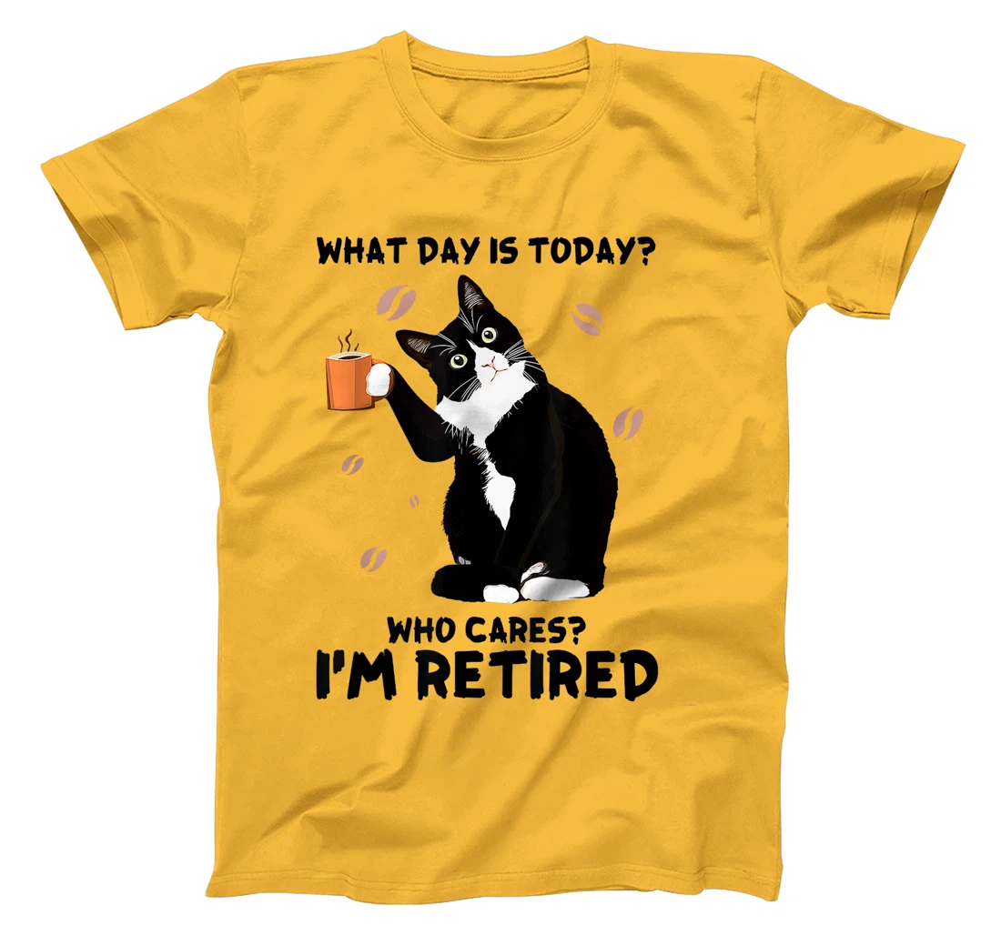 Womens What day is today who cares I'm retired cat lover coffee T-Shirt, Women T-Shirt