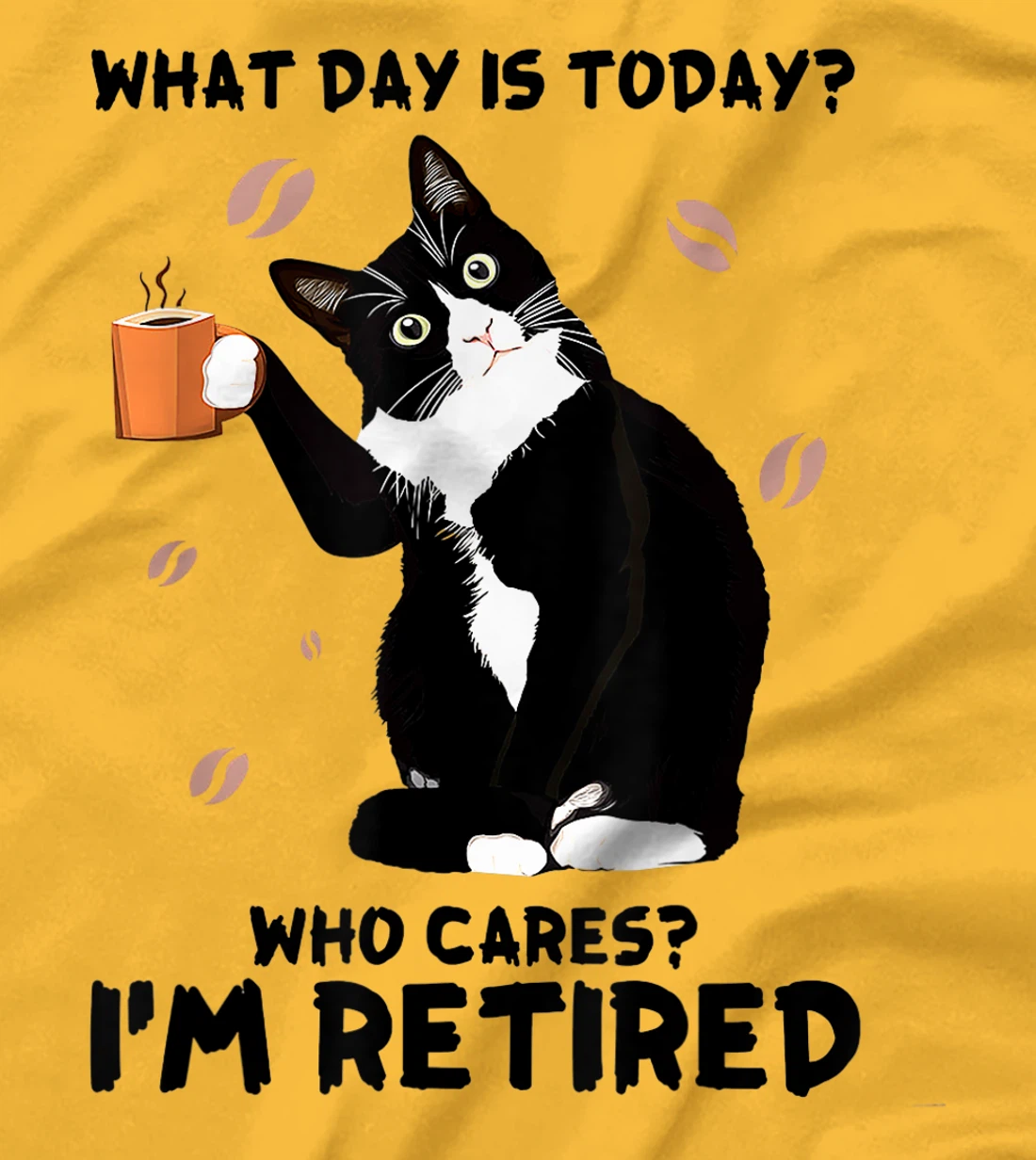 Womens What day is today who cares I'm retired cat lover coffee T-Shirt, Women T-Shirt