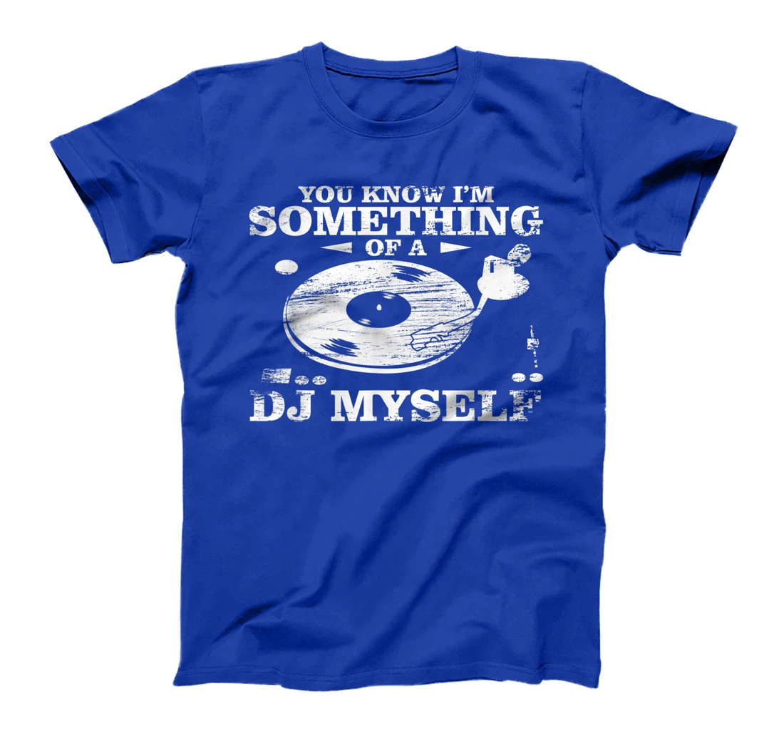 Disc Jockey Clothing - You know I'm Something of a DJ Myself T-Shirt, Women T-Shirt
