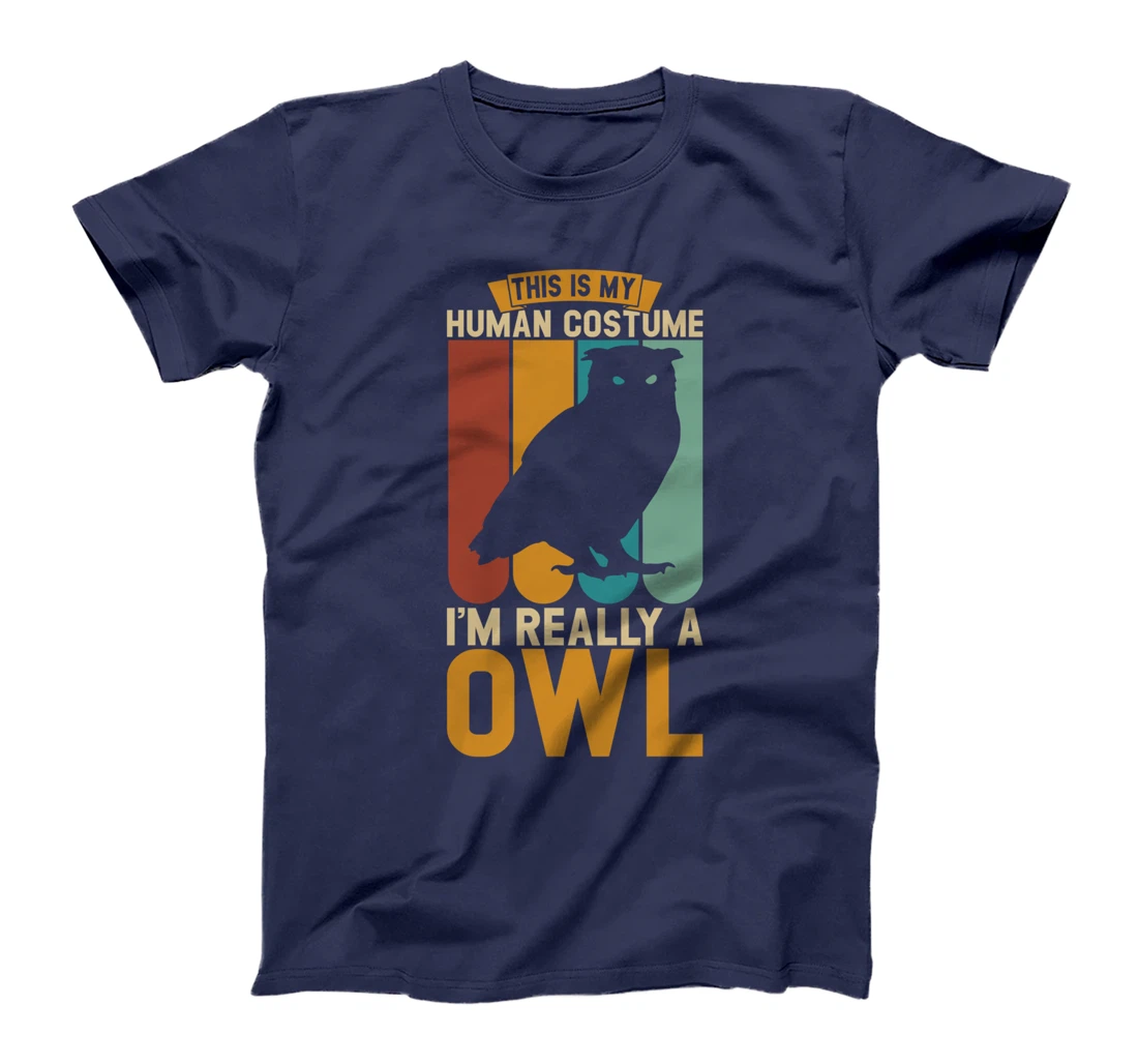 This is my human costume i'm really a owl T-Shirt