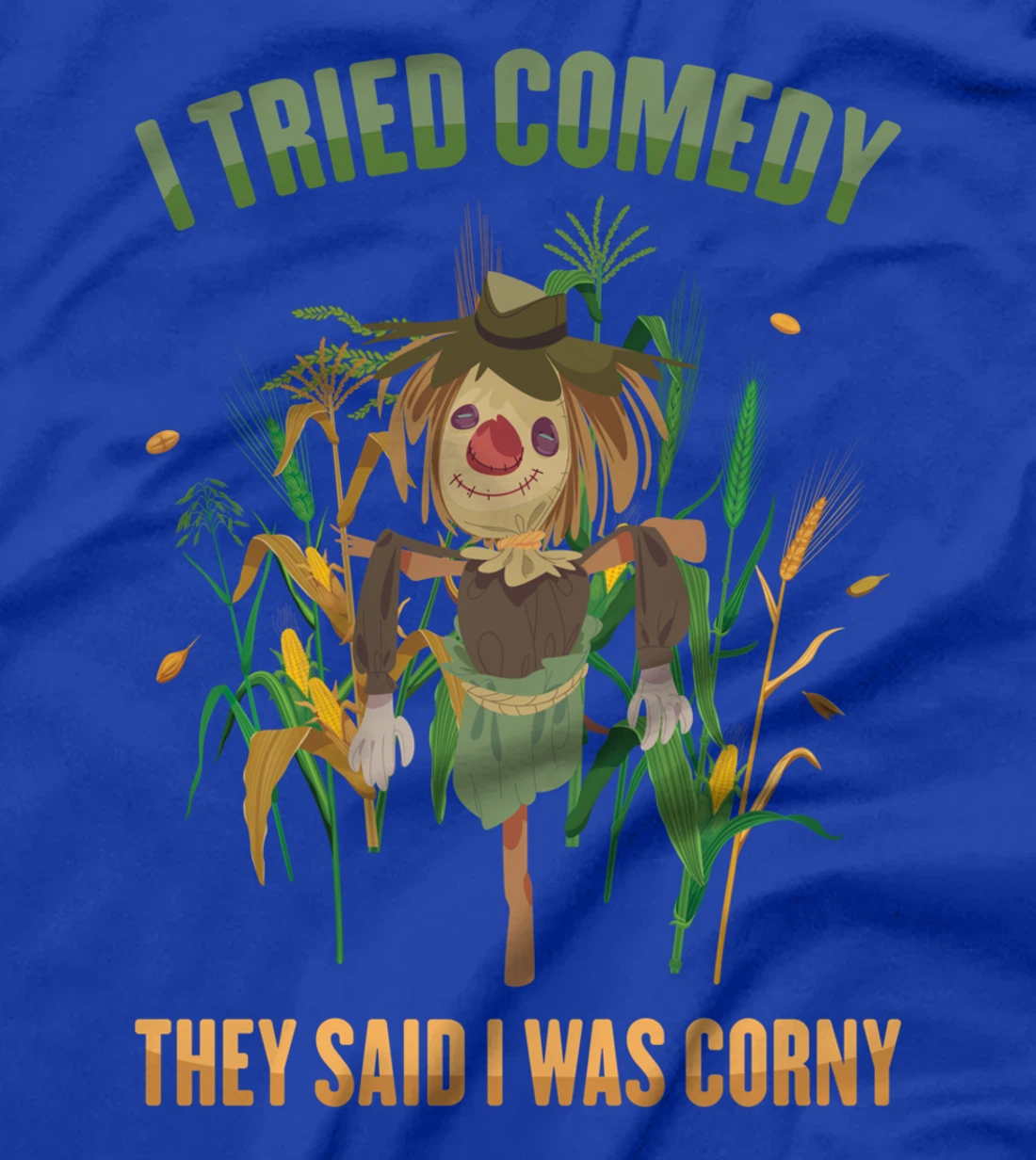 Scarecrows - I Tried Comedy, They Said I Was Corny - Farming T-Shirt