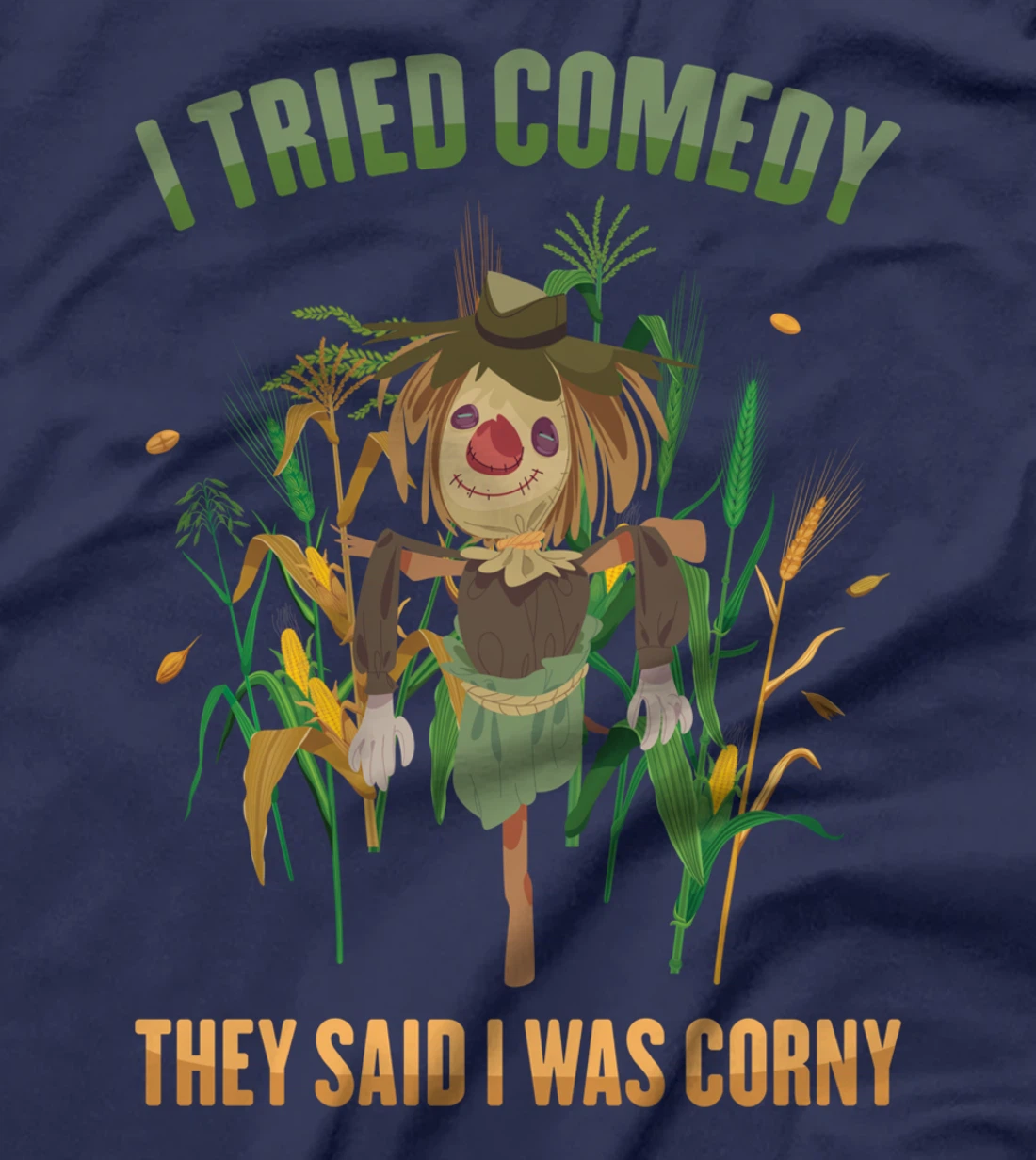 Scarecrows - I Tried Comedy, They Said I Was Corny - Farming T-Shirt