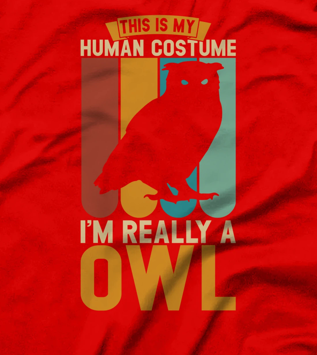 This is my human costume i'm really a owl T-Shirt