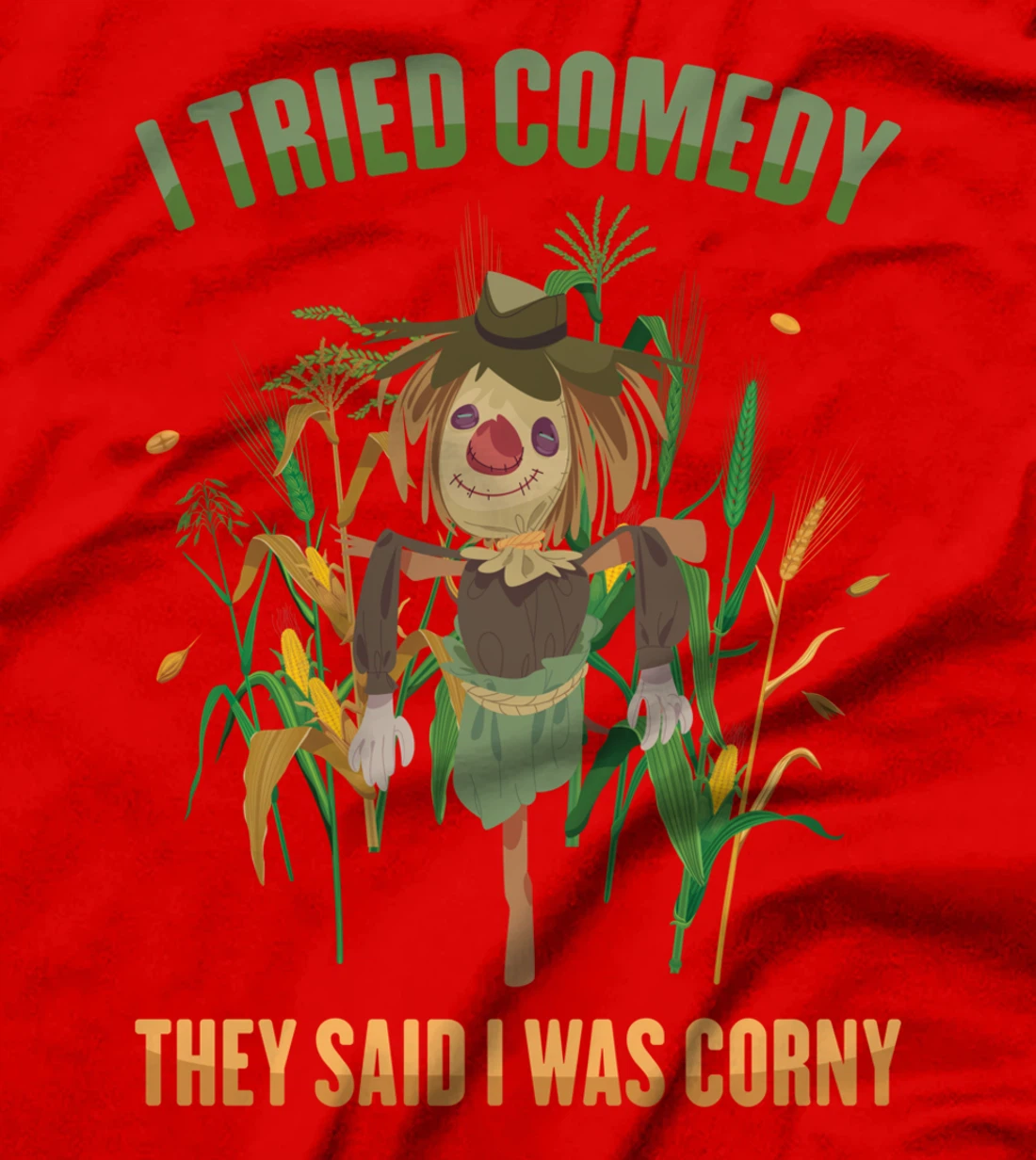Scarecrows - I Tried Comedy, They Said I Was Corny - Farming T-Shirt