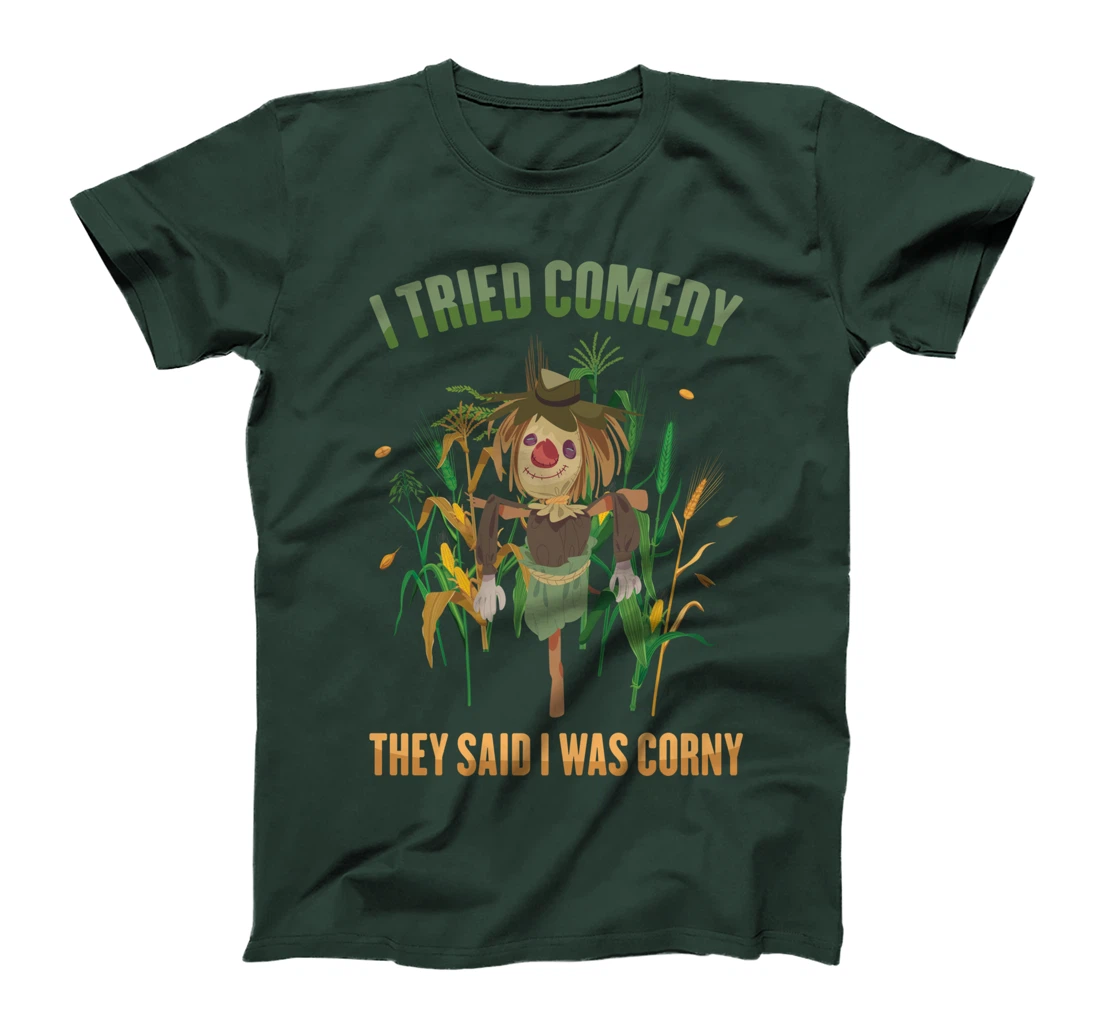 Scarecrows - I Tried Comedy, They Said I Was Corny - Farming T-Shirt