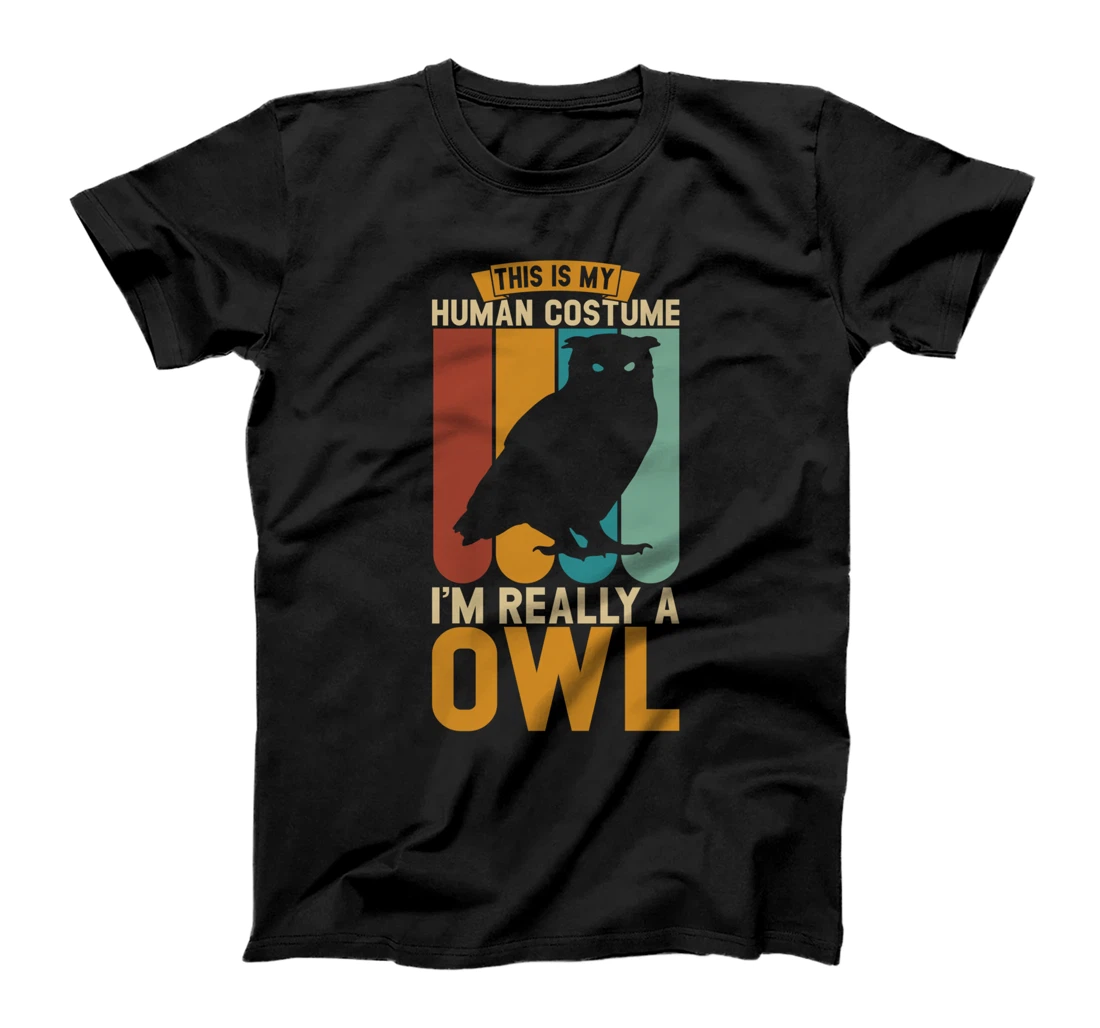 This is my human costume i'm really a owl T-Shirt