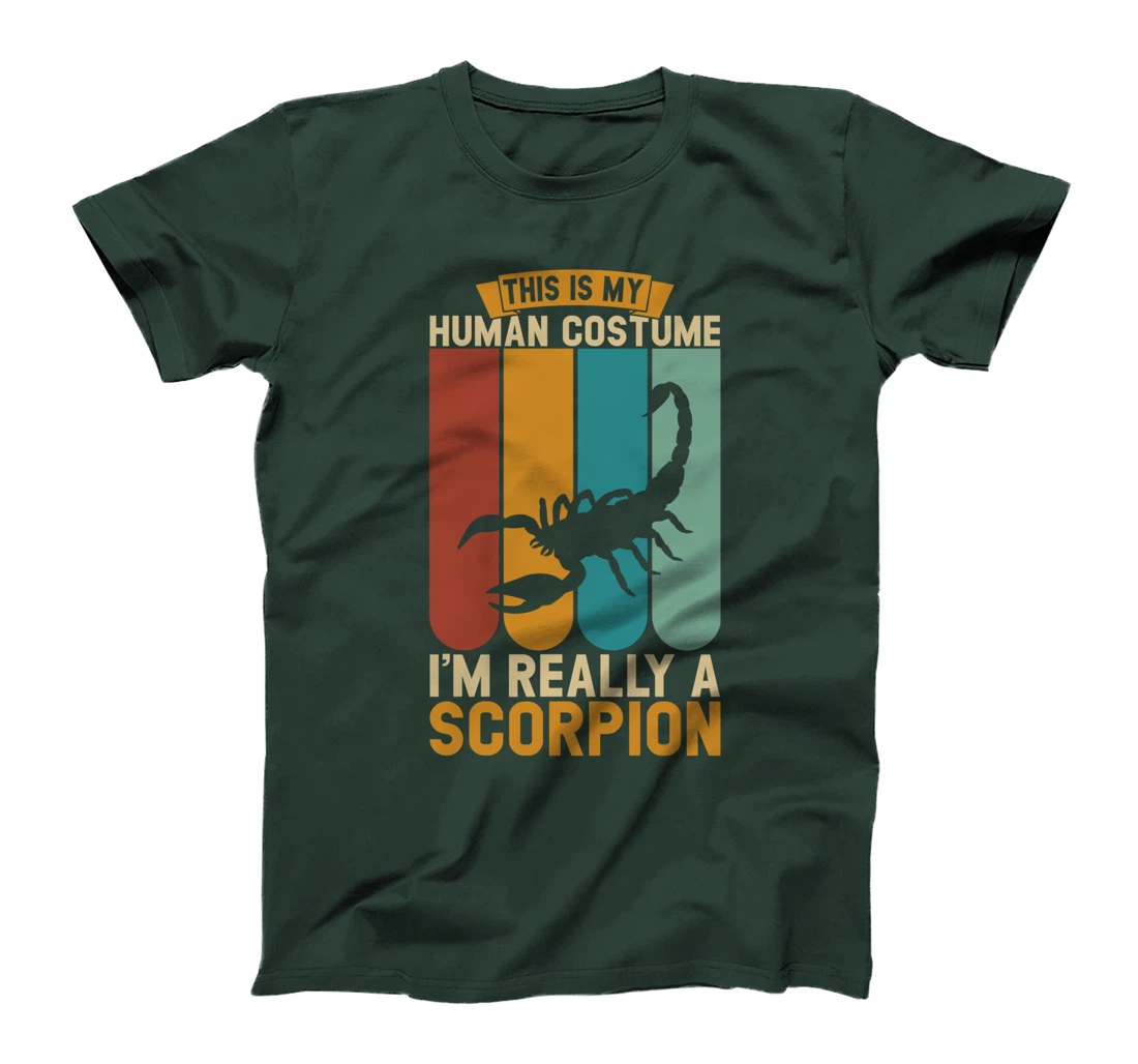 This is my human costume i'm really a scorpion T-Shirt