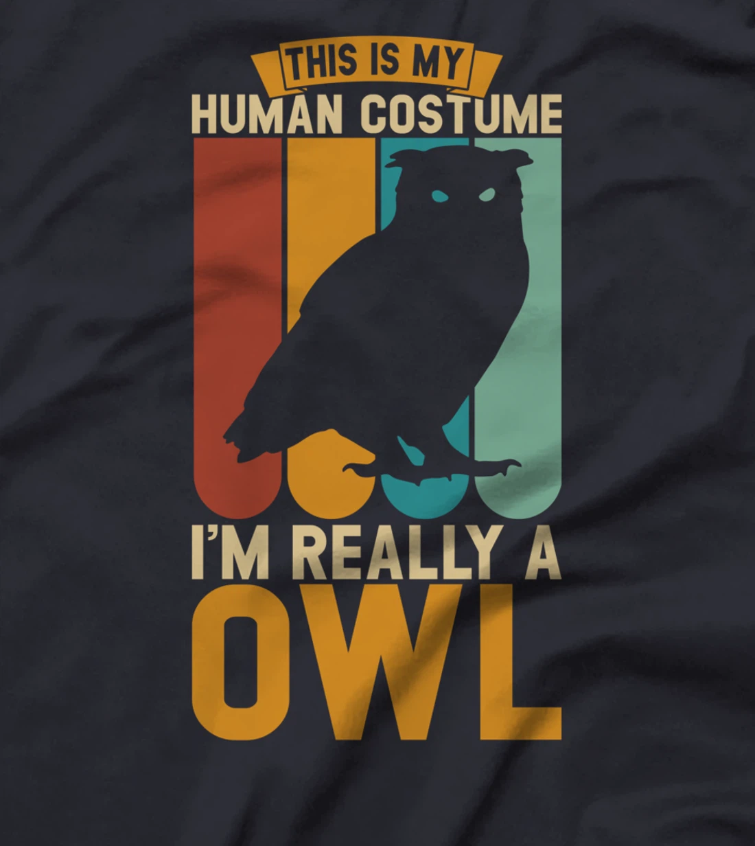 This is my human costume i'm really a owl T-Shirt