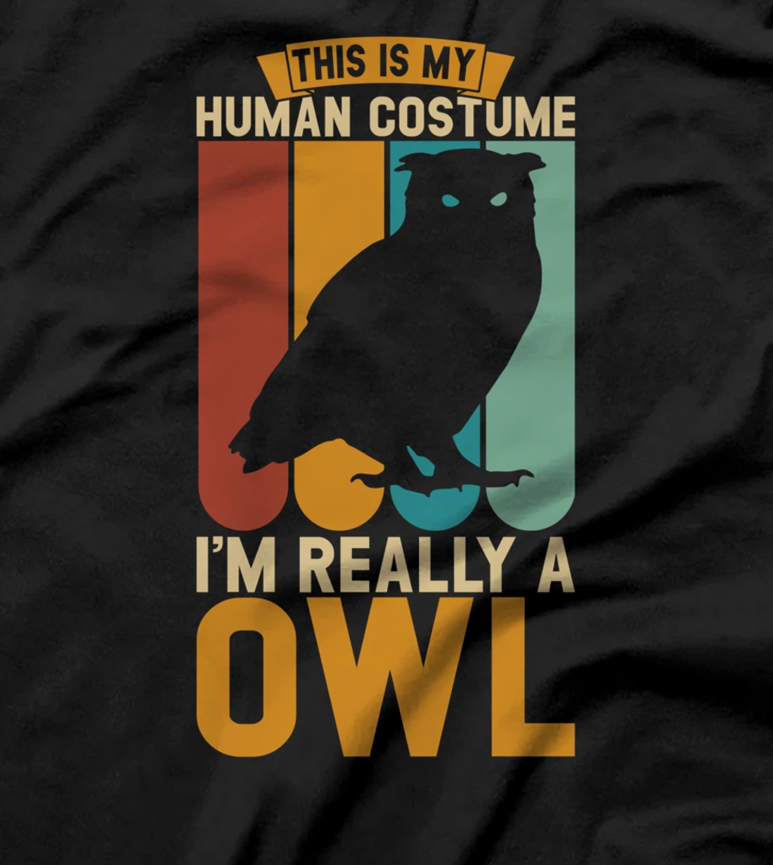 This is my human costume i'm really a owl T-Shirt
