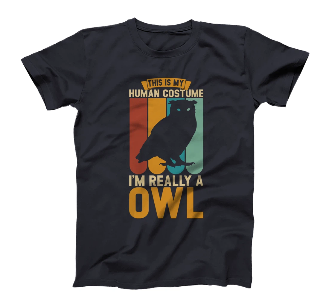 This is my human costume i'm really a owl T-Shirt