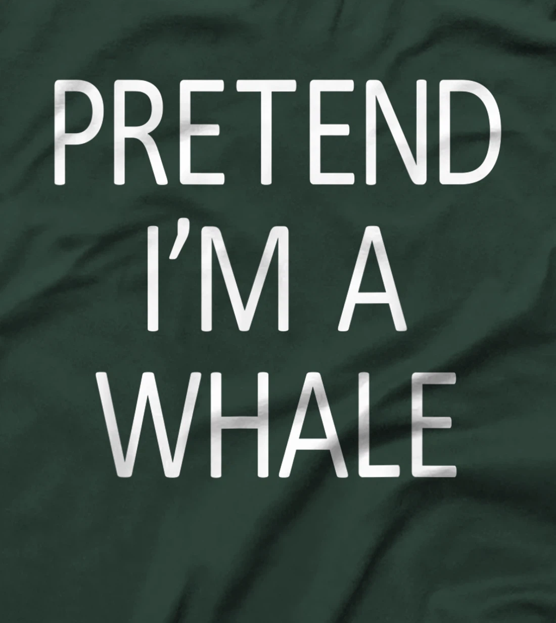 Funny Pretend I'm A Whale Cool Sarcastic Costume Party T-Shirt, Kid T-Shirt and Women T-Shirt