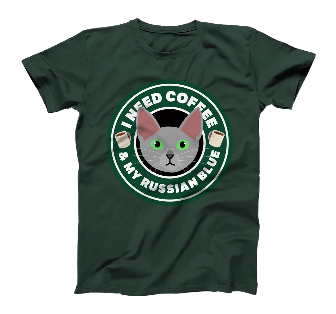 I Need Coffee And My Russian Blue | Kitty Cat Feline Gift T-Shirt