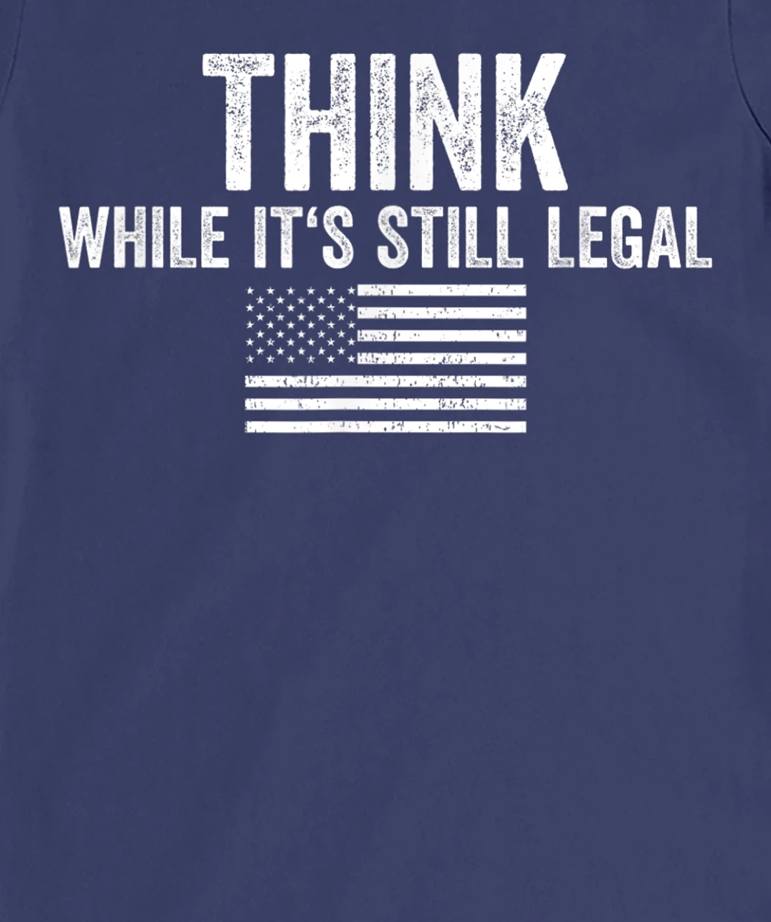 Think While It's Still Legal Shirt Freedom Of Choice T-Shirt, Women T-Shirt