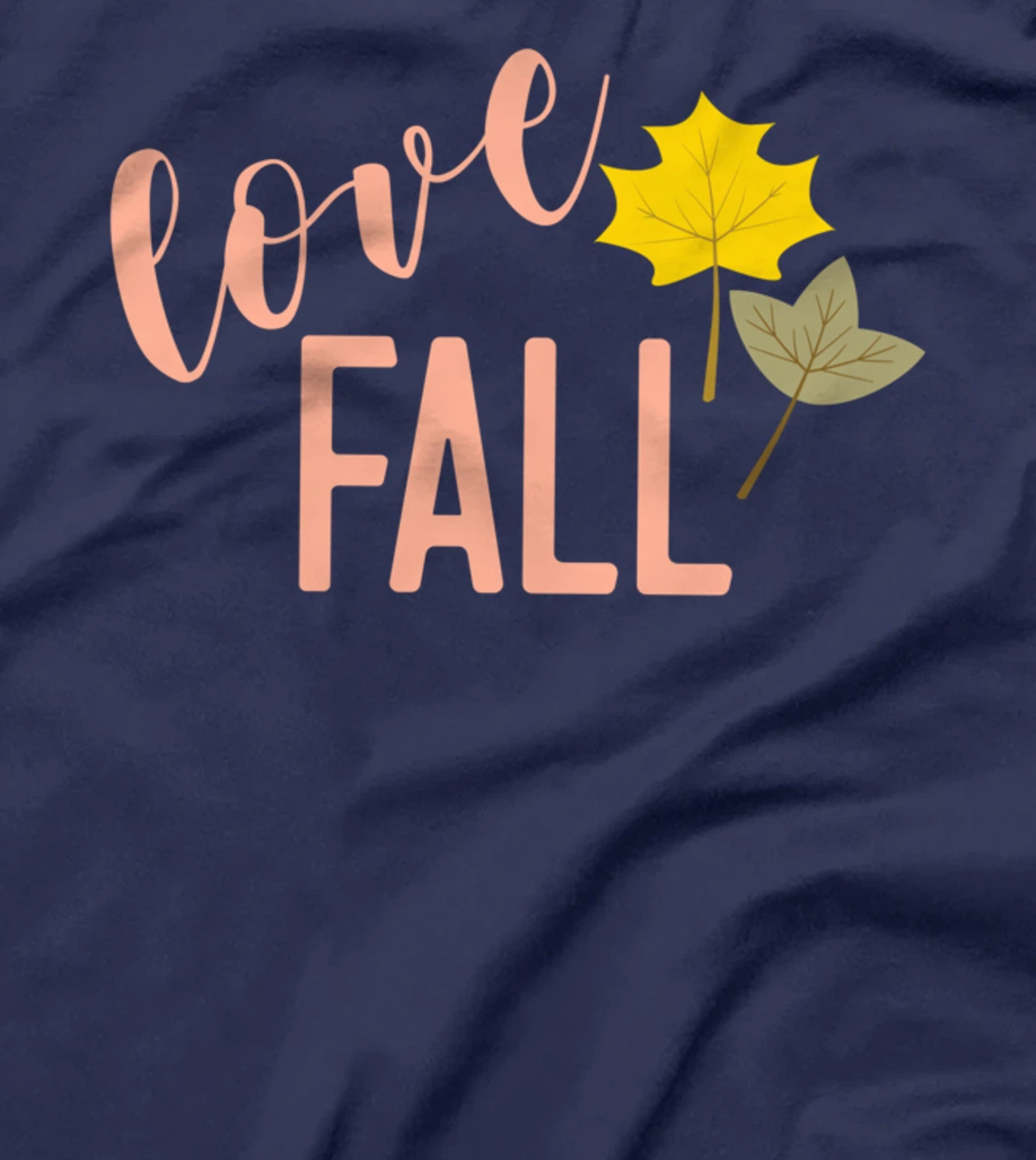 Love Fall | Fall Season Positive Vibes T-Shirt