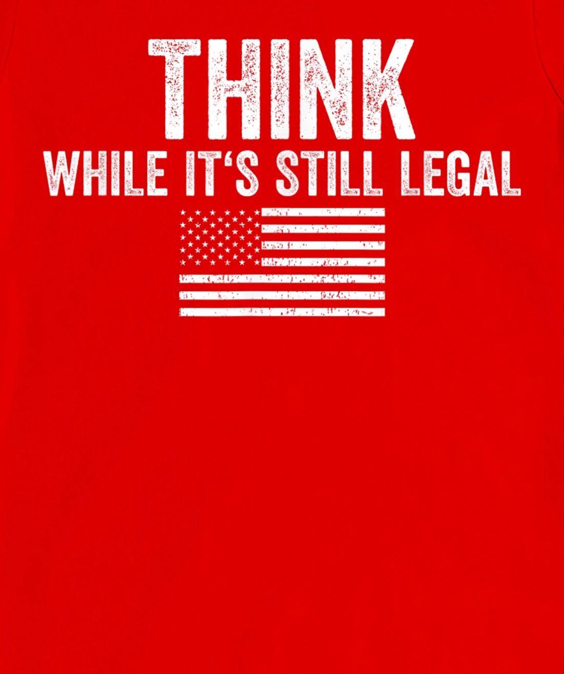 Think While It's Still Legal Shirt Freedom Of Choice T-Shirt, Women T-Shirt