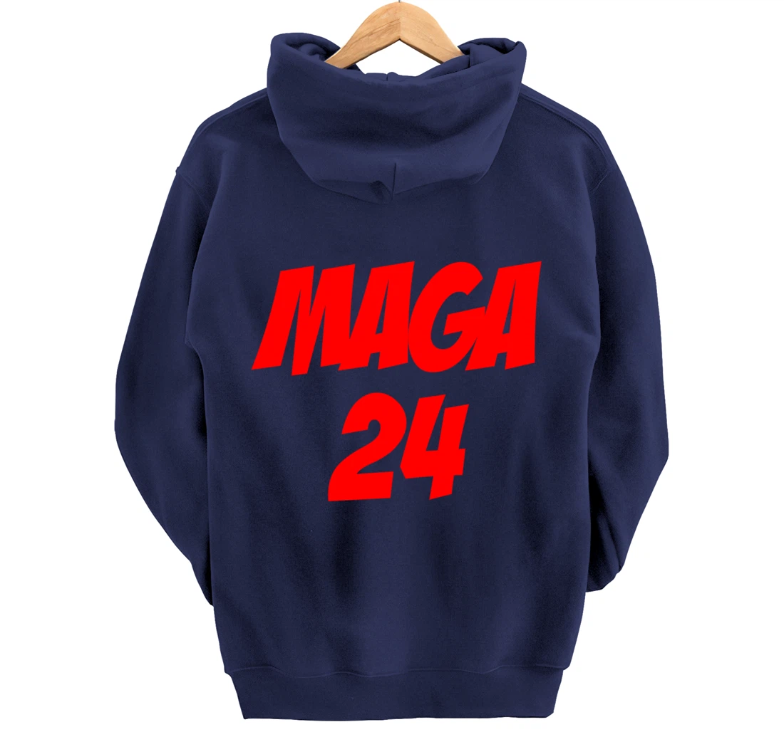 MAGA 24 Supporting Trump 2024 And America Firs Pullover Hoodie