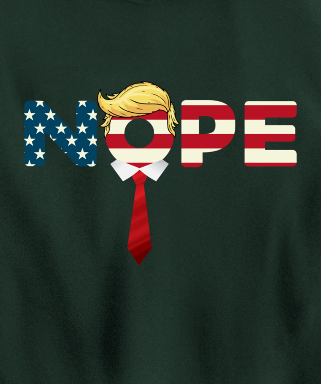 Say Nope to Trump - Anti Trump Nope Trump Pullover Hoodie