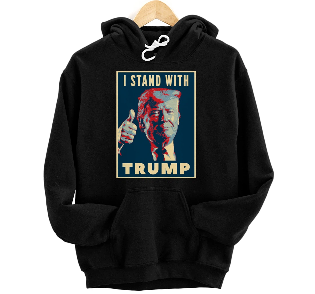 I Stand With Trump 2024 US Election Pullover Hoodie