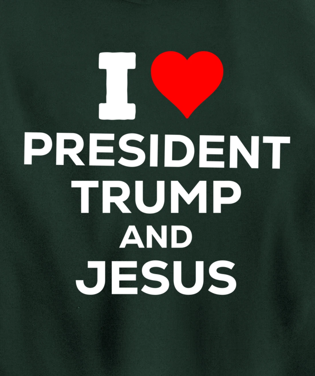 Patriotic I Heart Love President Trump and Jesus USA Maga Pullover Hoodie