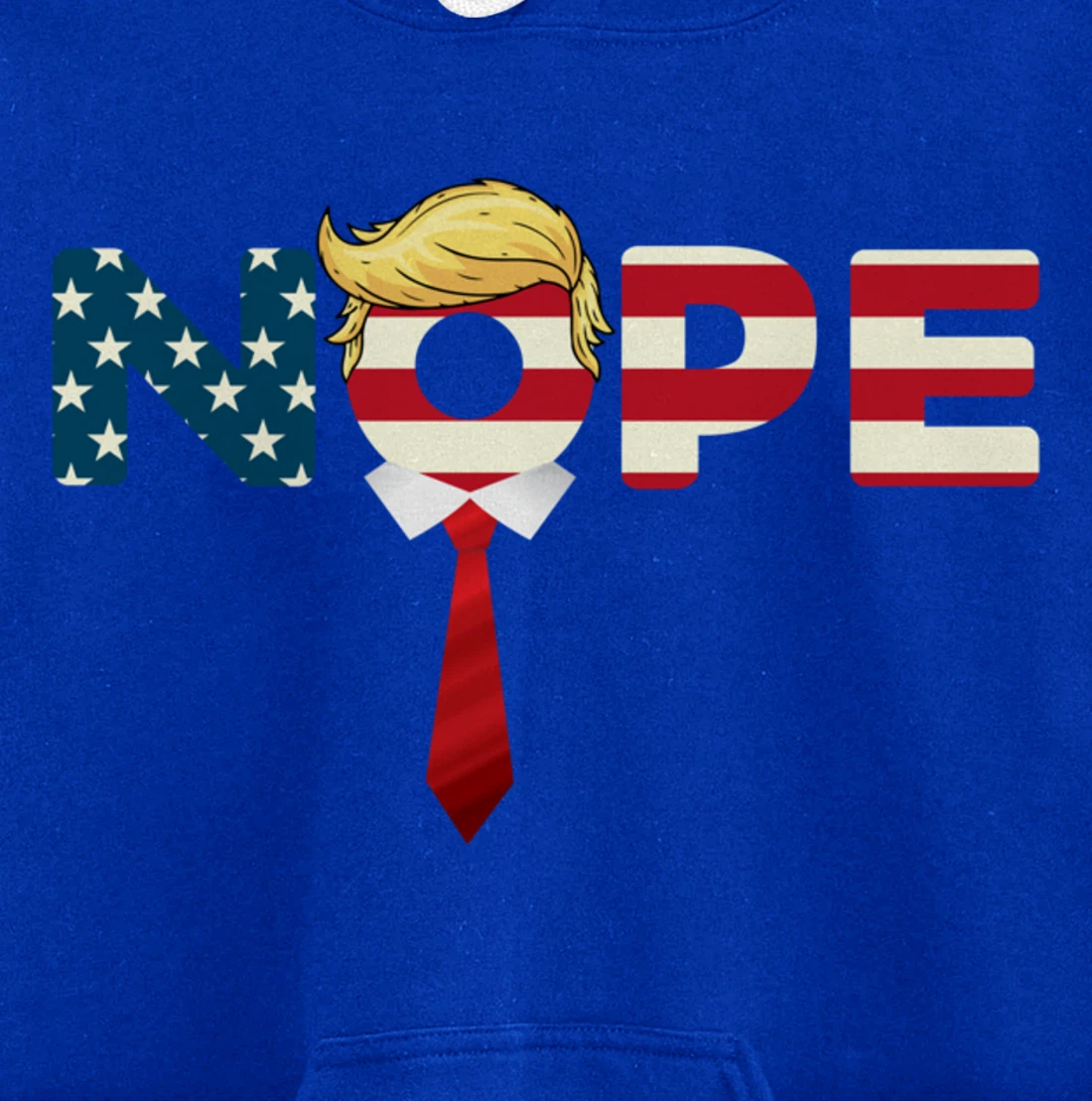 Say Nope to Trump - Anti Trump Nope Trump Pullover Hoodie