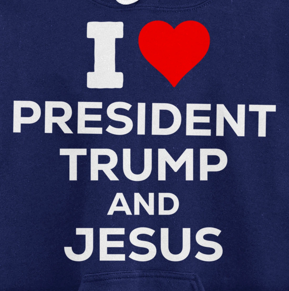 Patriotic I Heart Love President Trump and Jesus USA Maga Pullover Hoodie