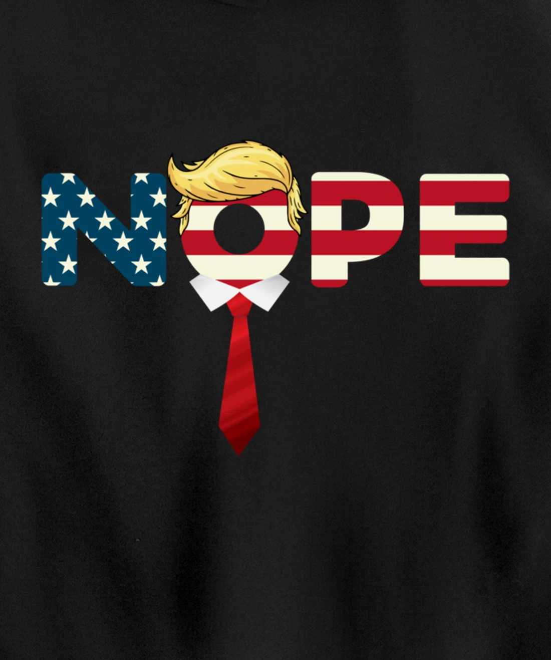 Say Nope to Trump - Anti Trump Nope Trump Pullover Hoodie