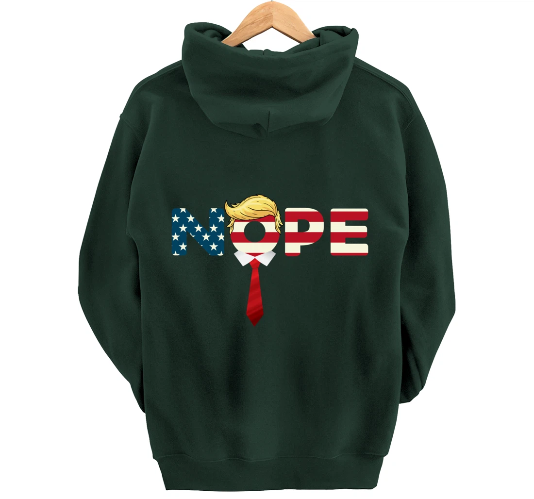 Say Nope to Trump - Anti Trump Nope Trump Pullover Hoodie